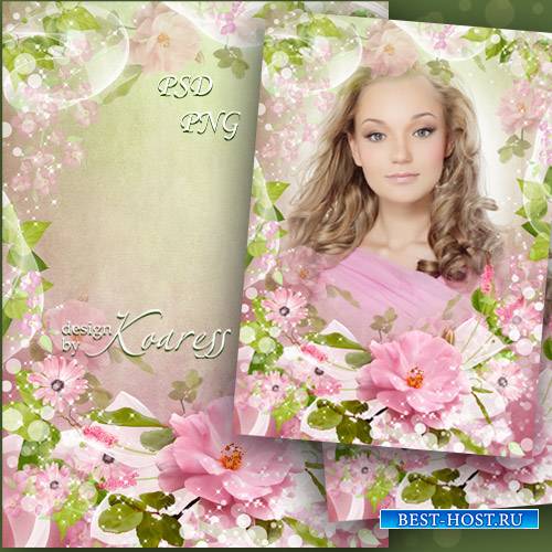 Романтическая рамка для фото с розовыми цветами - Весна в нежных красках