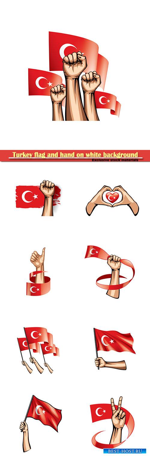 Turkey flag and hand on white background vector illustration